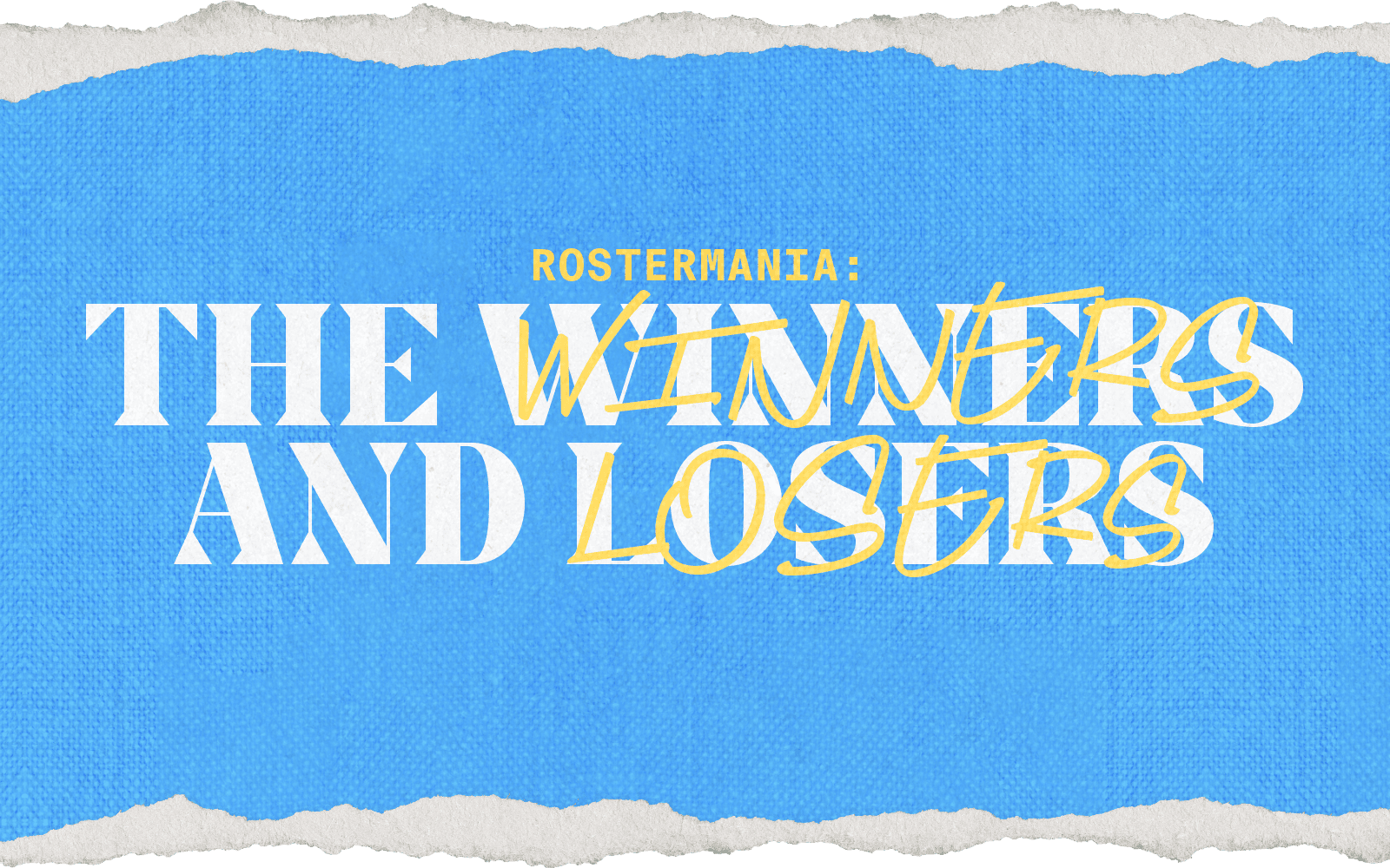Winners and losers of rostermania