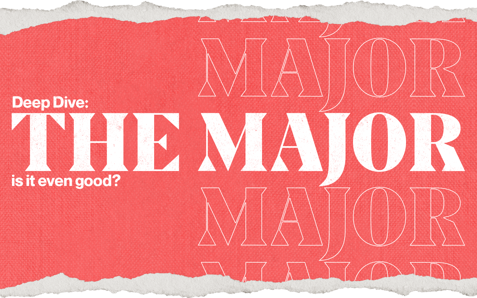 Is the Major actually good?